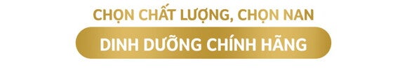 Chọn chất lượng, chọn NAN