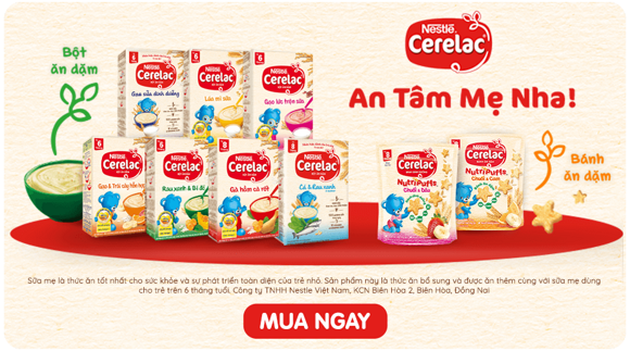 BỘT ĂN DẶM NESTLÉ CERELAC BỘT ĂN DẶM NESTLÉ CERELAC
